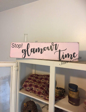 Load image into Gallery viewer, Rustic Bathroom signs. Stop Glamour time sign Rustic bathroom decor primitive signs. Rustic Bathroom decorations Funny bathroom signs.