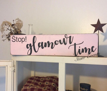 Load image into Gallery viewer, Rustic Bathroom signs. Stop Glamour time sign Rustic bathroom decor primitive signs. Rustic Bathroom decorations Funny bathroom signs.