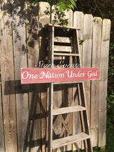 Load image into Gallery viewer, One nation under God sign. Patriotic signs. Patriotic decor. July 4th decor. Rustic signs. Americana decor Primitive decor. Fourth of July