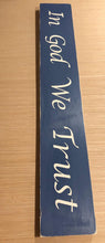 Load image into Gallery viewer, In God we trust sign. Patriotic signs. Patriotic decor. Fourth of July decorations. July 4th decor. Rustic signs. Americana decor