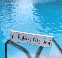 Load image into Gallery viewer, He restores my soul sign. Psalms 23:3 Sign with Bible verses. Religious wall art Christian wall decor Farmhouse Religious signs Pastor gifts