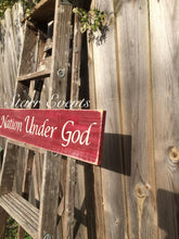 Load image into Gallery viewer, One nation under God sign. Patriotic signs. Patriotic decor. July 4th decor. Rustic signs. Americana decor Primitive decor. Fourth of July