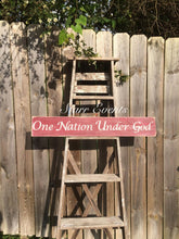 Load image into Gallery viewer, One nation under God sign. Patriotic signs. Patriotic decor. July 4th decor. Rustic signs. Americana decor Primitive decor. Fourth of July
